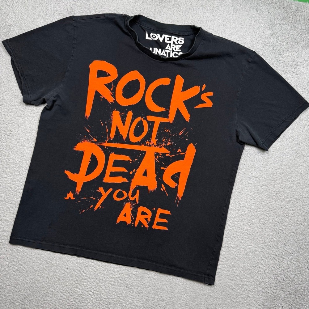 Lovers Are Lunatics Rocks Not‎ Dead You Are T-Shirt